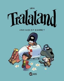 Tralaland Tome 2 : Vous avez dit bizarre ?