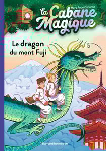 La cabane magique Tome 32 : le dragon du mont Fuji