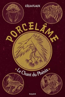 Porcelâme Tome 2 : le chant du phénix