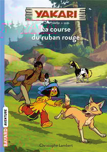 Yakari : la course du ruban rouge