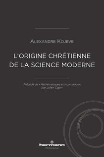 L'origine chrétienne de la science moderne - mathématiques et incarnation
