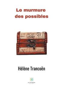 Le bruissement des possibles