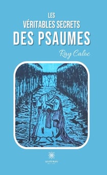 Les véritables secrets des psaumes