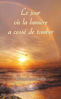 Le jour où la lumière a cessé de tomber