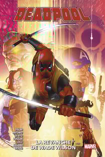 Deadpool Tome 3 : La revanche de Wade Wilson