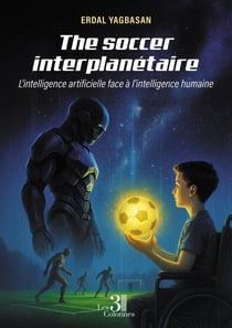 The soccer interplanétaire : L'intelligence artificielle face à l'intelligence humaine