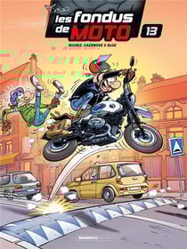 Les fondus de moto Tome 13