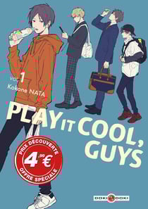 Play it cool, guys Tome 1
