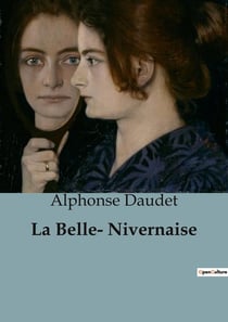 La Belle- Nivernaise : Chronique d'un bateau et de ses passagers