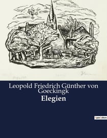 Elegien : Goethes poetische Erkundung der Liebe und Antike in Rom