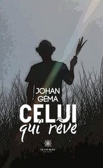Celui qui rêve