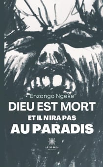 Dieu est mort et il n'ira pas au paradis