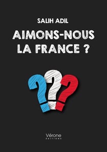 Aimons-nous la France ?