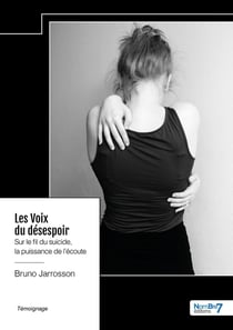 Les voix du désespoir : Sur le fil du suicide, la puissance de l'écoute