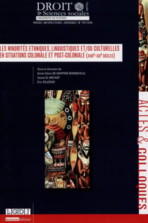 LES MINORITÉS ETHNIQUES, LINGUISTIQUES ET/OU CULTURELLES EN SITUATIONS COLONIALE