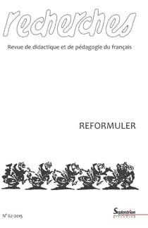 Recherches, revue de didactique et de pédagogie du français : reformuler