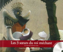 Les 3 Soeurs Du Roi Mechant