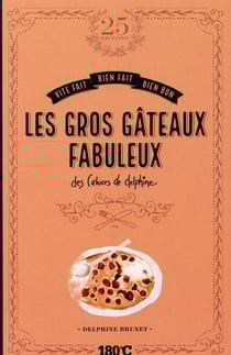 Les gros gâteaux fabuleux des cahiers de Delphine