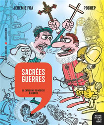 Histoire dessinée de la France n.10 : sacrées guerres : de Catherine de Médicis à Henri IV