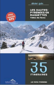 Les hautes-pyrenées en raquettes - vallées des gaves