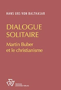 Dialogue en solitaire : Martin Buber et le christianisme