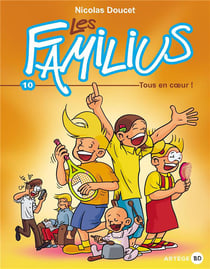 Les Familius Tome 10 : les Familius, tous en coeur !