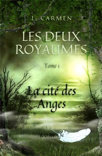 Les deux royaumes t.1 : la cité des anges