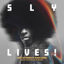 SLY LIVES! (aka The Burden of Black Genius) Original Motion Picture Soundtrack