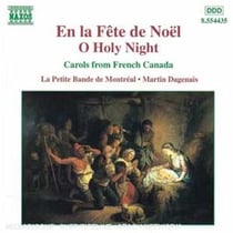 En La Fête De Noël, O Holy Night (Carols From Canada) - CD