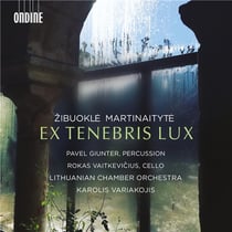 Martinaityte : Ex Tenebris Lux