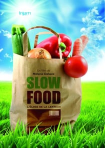 Slow Food : l'éloge de la lenteur