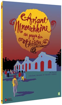 Ariane Mnouchkine : Au pays du théâtre
