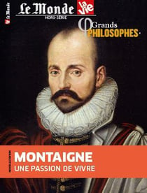 Le monde/la vie hs n 10 grands philosophes - montaigne - avril 2021