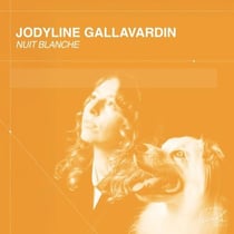Jodyline Gallavardin: Nuit Blanche