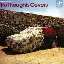 Unfold presents: tru thoughts covers