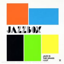 Jazz is the grass i cut