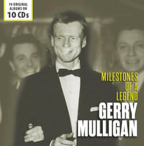 Milestones of a Legend / Gerry Mulligan