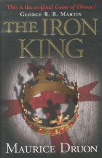 The iron king - the accursed kings: book 1