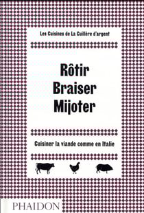 Rôtir, braiser, mijoter - cuisiner la viande comme en Italie