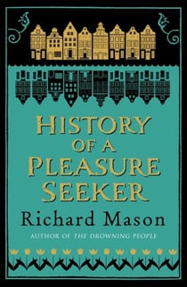 The history of a pleasure seeker