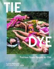 Tie dye : Fashion from hippie to chic