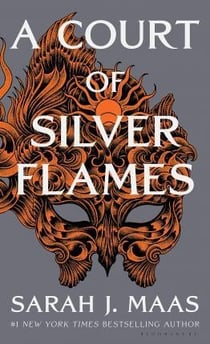 A COURT OF SILVER FLAMES - A COURT OF THORNS AND ROSES VOL.5