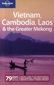 Vietnam, Cambodia, Laos & the Greater Mekong 2ed -anglais-