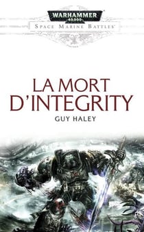 SPACE MARINE BATTLES - LA MORT D'INTEGRITY