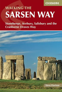 Walking the Sarsen Way: Stonehenge, Avebury, Salisbury and the Cranborne Droves Way