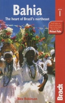Bahia - the heart of brazil's northeast