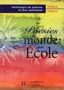 COMME UN LIVRE : poésies du monde à l'école - anthologie de poésies et de jeux poétiques - cycles 2 et 3