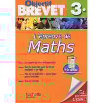 Objectif brevet - série - l'épreuve de maths - 3ème