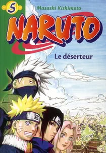 Naruto Tome 5 : le déserteur