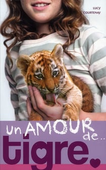 Un amour de... t.1 - un amour de tigre